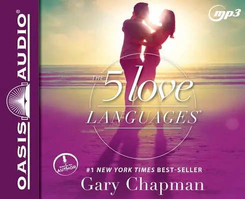 Die 5 Sprachen der Liebe: Das Geheimnis der dauerhaften Liebe - The 5 Love Languages: The Secret to Love That Lasts