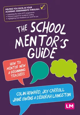 Der Leitfaden für Schulmentoren: Wie man neue und angehende Lehrer berät - The School Mentor's Guide: How to Mentor New and Beginning Teachers