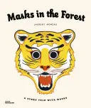 Masken im Wald: Eine Geschichte, die mit Masken erzählt wird - Masks in the Forest: A Story Told with Masks