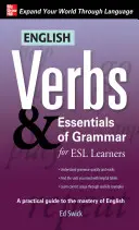 Englische Verben und Grundlagen der Grammatik für ESL-Lernende - English Verbs & Essentials of Grammar for ESL Learners