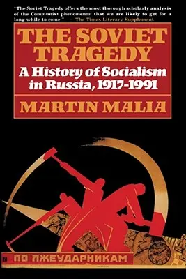 Die sowjetische Tragödie: Eine Geschichte des Sozialismus in Russland, 1917-1991 - The Soviet Tragedy: A History of Socialism in Russia, 1917-1991