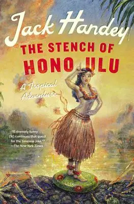 Der Gestank von Honolulu: Ein tropisches Abenteuer - The Stench of Honolulu: A Tropical Adventure