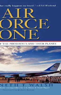 Air Force One: Eine Geschichte der Präsidenten und ihrer Flugzeuge - Air Force One: A History of the Presidents and Their Planes