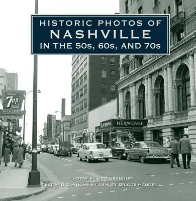 Historische Fotos von Nashville in den 50er, 60er und 70er Jahren - Historic Photos of Nashville in the 50s, 60s, and 70s