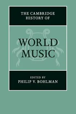 Die Cambridge Geschichte der Weltmusik - The Cambridge History of World Music