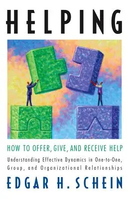 Helfen: Wie man Hilfe anbietet, gibt und annimmt - Helping: How to Offer, Give, and Receive Help