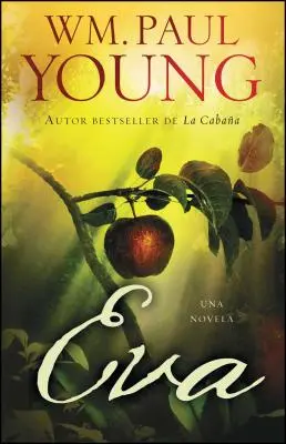 Eva (Eve Spanische Ausgabe): Una Novela - Eva (Eve Spanish Edition): Una Novela