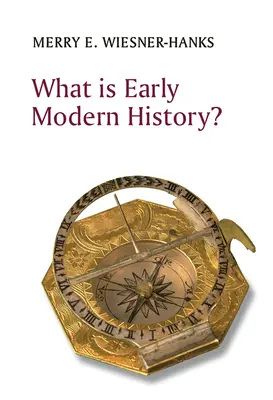 Was ist frühneuzeitliche Geschichte? - What Is Early Modern History?