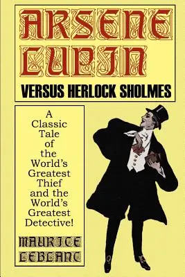 Arsène Lupin gegen Herlock Sholmes - Arsene Lupin Vs. Herlock Sholmes