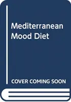 Mediterrane Stimmungsnahrung - Was man essen kann, um Depressionen zu besiegen und länger und gesünder zu leben - Mediterranean Mood Food - What to eat to help beat depression and live a longer, healthier life