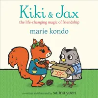 Kiki und Jax - Die lebensverändernde Magie der Freundschaft - Kiki and Jax - The Life-Changing Magic of Friendship