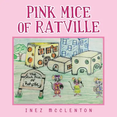 Die rosa Mäuse von Ratville - Pink Mice of Ratville