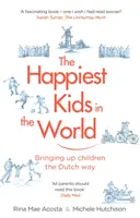 Die glücklichsten Kinder der Welt - Kindererziehung auf niederländische Art - Happiest Kids in the World - Bringing up Children the Dutch Way