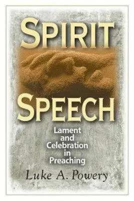 Geistliche Rede: Klagen und Feiern in der Predigt - Spirit Speech: Lament and Celebration in Preaching