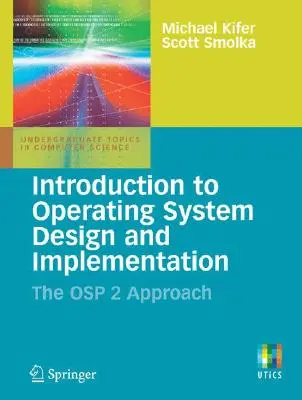 Einführung in den Entwurf und die Implementierung von Betriebssystemen: Der OSP 2-Ansatz - Introduction to Operating System Design and Implementation: The OSP 2 Approach