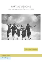 Partielle Visionen; Feminismus und Utopismus in den 1970er Jahren - Partial Visions; Feminism and Utopianism in the 1970s