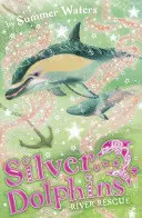 Rettung am Fluss (Silberne Delfine, Buch 10) - River Rescue (Silver Dolphins, Book 10)
