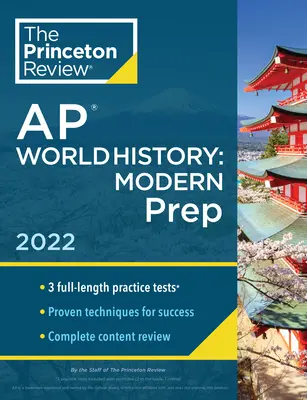 Princeton Review AP Weltgeschichte: Modern Prep, 2022: Übungstests + Vollständige Inhaltswiederholung + Strategien & Techniken - Princeton Review AP World History: Modern Prep, 2022: Practice Tests + Complete Content Review + Strategies & Techniques