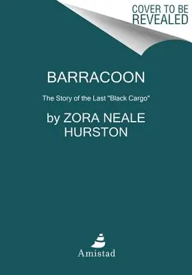 Barracoon: Die Geschichte der letzten schwarzen Fracht - Barracoon: The Story of the Last Black Cargo