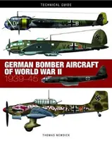 Deutsche Bomberflugzeuge des Zweiten Weltkriegs: 1939-45 - German Bomber Aircraft of World War II: 1939-45