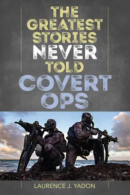 Die tollsten Geschichten, die nie erzählt wurden: Verdeckte Operationen - The Greatest Stories Never Told: Covert Ops