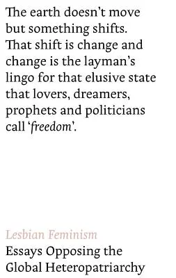 Lesbischer Feminismus: Aufsätze gegen das globale Heteropatriarchat - Lesbian Feminism: Essays Opposing Global Heteropatriarchies