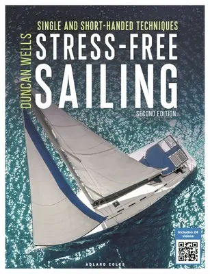 Stressfreies Segeln: Einhand- und Kurzhandtechniken - Stress-Free Sailing: Single and Short-Handed Techniques