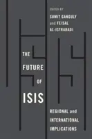 Die Zukunft von Isis: Regionale und internationale Implikationen - The Future of Isis: Regional and International Implications