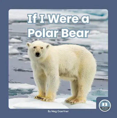 Wenn ich ein Eisbär wäre - If I Were a Polar Bear