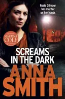 Schreie im Dunkeln: Rosie Gilmour 3 - Screams in the Dark: Rosie Gilmour 3