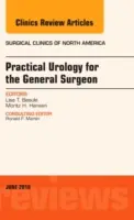 Praktische Urologie für den Allgemeinchirurgen, eine Ausgabe der Surgical Clinics of North America, 96 - Practical Urology for the General Surgeon, an Issue of Surgical Clinics of North America, 96
