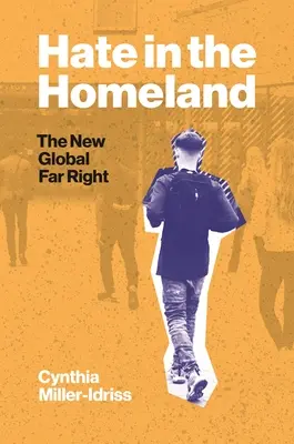 Hass in der Heimat: Die neue globale extreme Rechte - Hate in the Homeland: The New Global Far Right