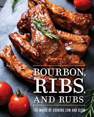 Bourbon, Rippchen und Rubs: Die Magie des langsamen Kochens - Bourbon, Ribs, and Rubs: The Magic of Cooking Low and Slow