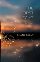 Das erste Echo: Gedichte - The First Echo: Poems