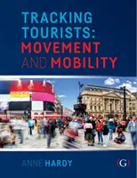 Tracking von Touristen - Bewegung und Mobilität - Tracking Tourists - Movement and Mobility