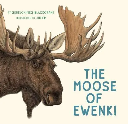 Der Elch von Ewenki - The Moose of Ewenki