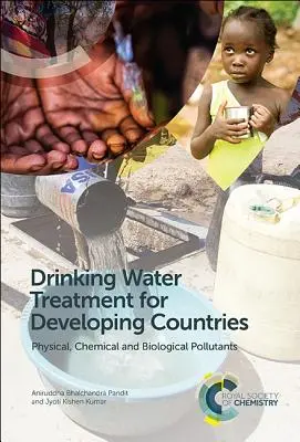 Trinkwasseraufbereitung für Entwicklungsländer: Physikalische, chemische und biologische Verunreinigungen - Drinking Water Treatment for Developing Countries: Physical, Chemical and Biological Pollutants