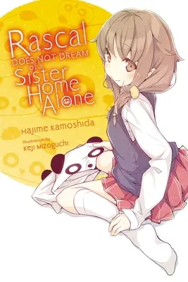 Rascal träumt nicht von einer Schwester, die allein zu Hause ist (Light Novel) - Rascal Does Not Dream of a Sister Home Alone (Light Novel)