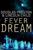 Fiebertraum - Ein Agent-Pendergast-Roman - Fever Dream - An Agent Pendergast Novel