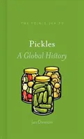 Essiggurken: Eine globale Geschichte - Pickles: A Global History