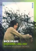 Nick Drake: Träumendes England - Nick Drake: Dreaming England