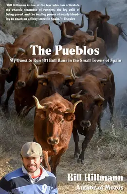 Die Pueblos: Mein Versuch, 101 Stierläufe in den Kleinstädten Spaniens zu absolvieren - The Pueblos: My Quest to Run 101 Bull Runs in the Small Towns of Spain