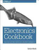 Elektronik-Kochbuch: Praktische Elektronikrezepte mit Arduino und Raspberry Pi - Electronics Cookbook: Practical Electronic Recipes with Arduino and Raspberry Pi