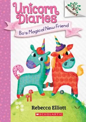 Bo's magischer neuer Freund: Ein Zweige-Buch (Einhorn-Tagebücher #1), 1 - Bo's Magical New Friend: A Branches Book (Unicorn Diaries #1), 1