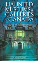 Gespenstische Museen und Galerien in Kanada - Haunted Museums & Galleries of Canada