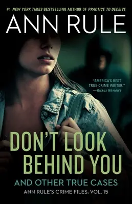 Schauen Sie nicht hinter sich: Und andere wahre Fälle - Don't Look Behind You: And Other True Cases