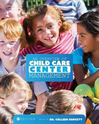 Ein Überblick über das Management von Kinderbetreuungseinrichtungen (Erste Ausgabe)