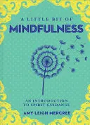 A Little Bit of Mindfulness, 13: Eine Einführung in die Gegenwärtigkeit - A Little Bit of Mindfulness, 13: An Introduction to Being Present