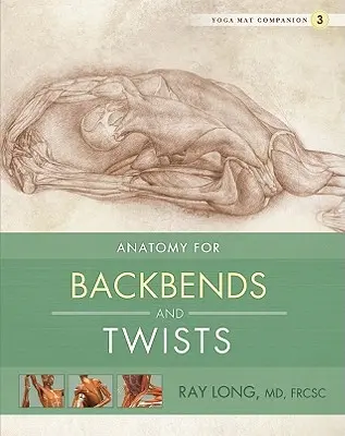 Anatomie für Rückbeugen und Drehungen - Anatomy for Backbends and Twists