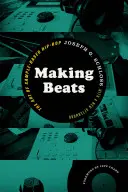 Beats machen: Die Kunst des Hip-Hop auf Sample-Basis - Making Beats: The Art of Sample-Based Hip-Hop